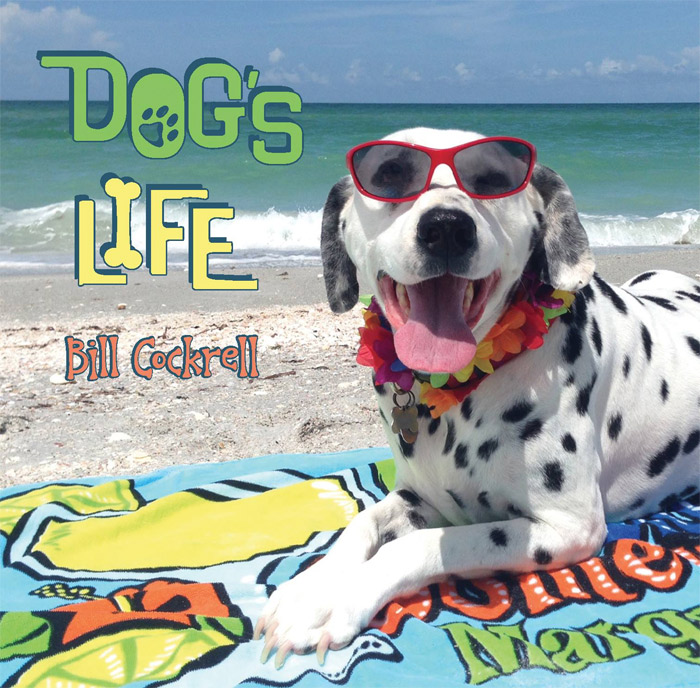 Bill Cockrell Dog's Life CD