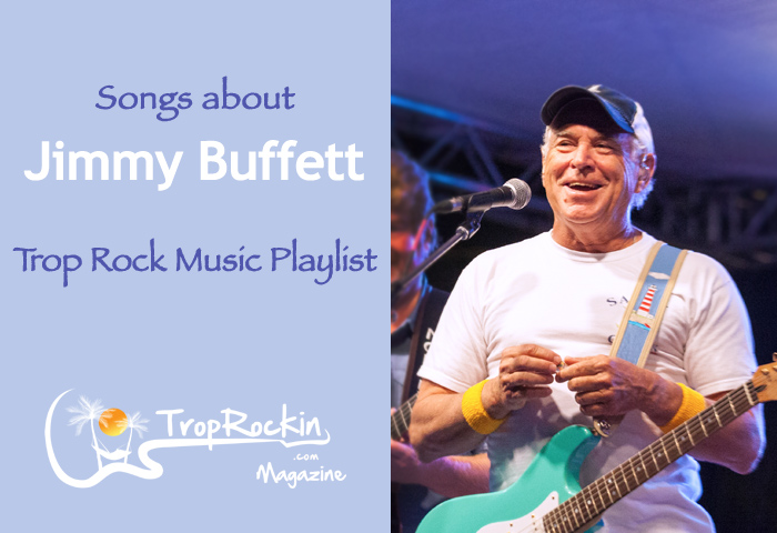 Songs About Jimmy Buffett - Trop Rock Music