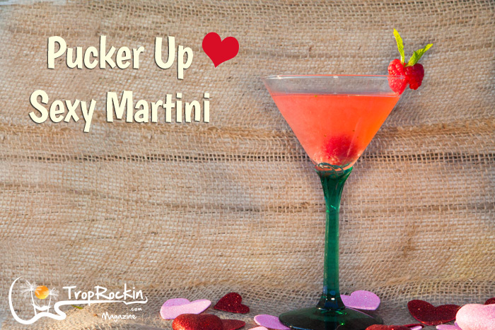 Pucker Up Sexy Martini is a great cocktail for Valentine's Day.
