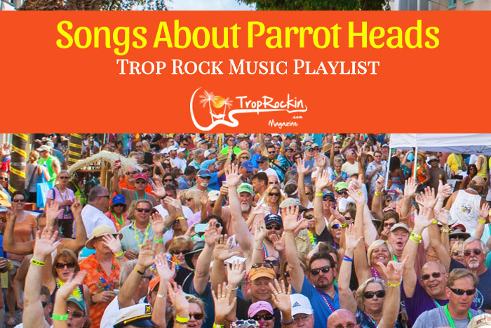 Songs about Parrot Heads