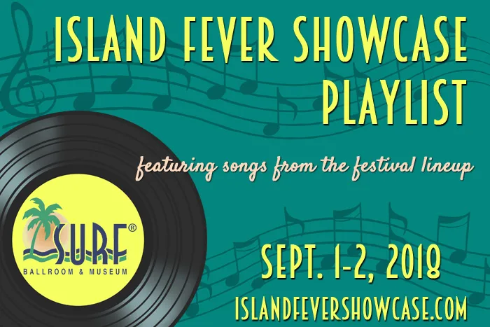 Island Fever Showcase Playlist