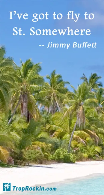 Jimmy Buffett Quotes I've Got To Fly To St. Somewhere #jimmybuffett #parrotheads #quotestoliveby #positivequotes #quotes #fun 