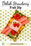 Strawberry Cool Whip Cream Cheese Dip on platter with strawberries and wafers with recipe title for Pinterest.