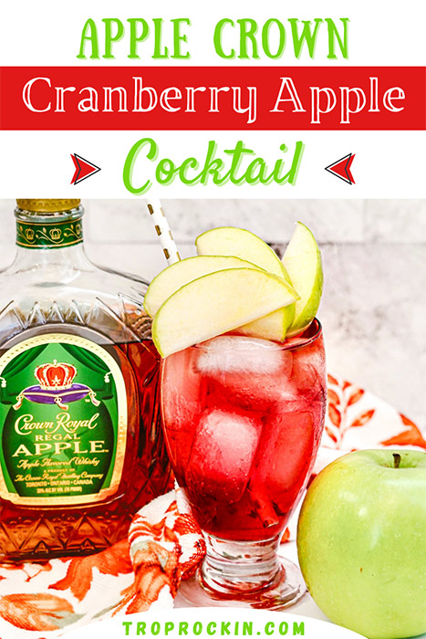 Crown Apple and Cranberry Juice drink with a Crown Royal Apple bottle in background and fresh green apple in foreground. Pin for Pinterest.