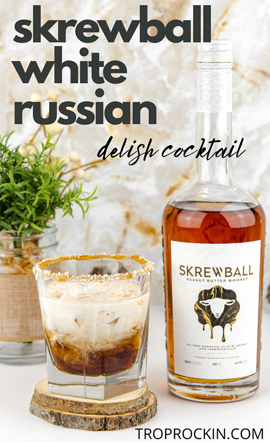 Skrewball White Russian drink with Skrewball Whiskey bottle pin for pinterest.