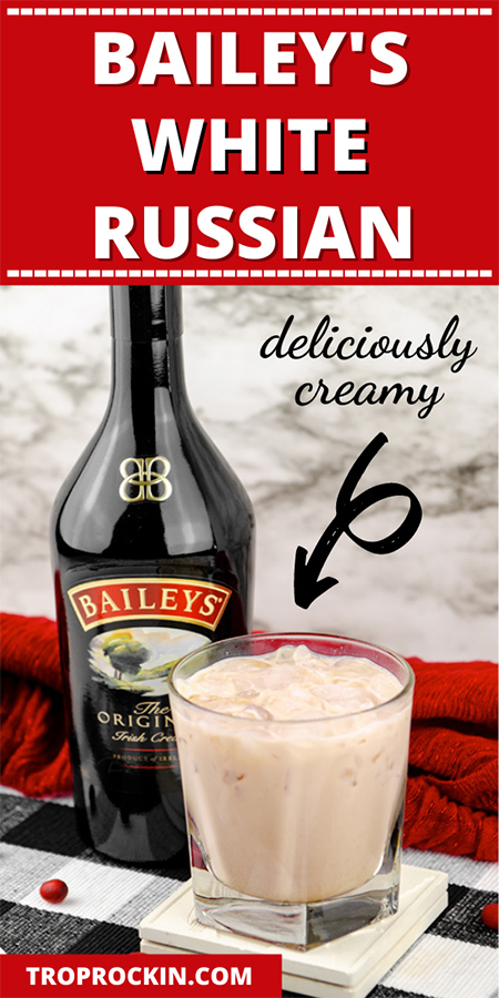 Bailey's White Russian drink with title on top to pin to Pinterest.
