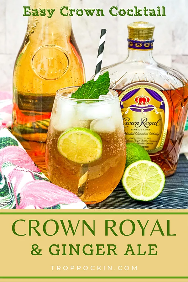 Crown Royal and Ginger Ale drink with title of recipe on the bottom for pinterest pin.