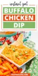 Instant pot buffalo chicken dip in a bowl with tortilla chips with title on top for pinning to pinterest.