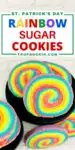Rainbow sugar cookies on serving plate with title text overlay for pinning to pinterest.