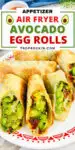Plate of air fryer avocado egg rolls with text overlay of recipe title for social media.