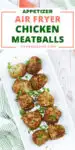 Air fryer chicken meatballs on white serving platter with recipe title as text overlay on top for sharing to social media.