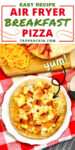 Air fryer Breakfast Pizza on a white plate with red checked napkin below. Text overlay with recipe name on top for sharing to social media.