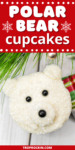 Polar Bear Cupcake on white wood background with text overlay above with recipe title for sharing to social media.