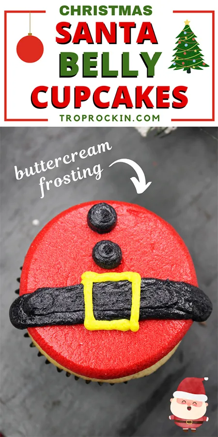 Santa Cupcake decorate to with buttercream frosting with red frosting, black frosting belt and buttons and yellow frosting belt bukle with text overlay on top with recipe title for sharing to social media.