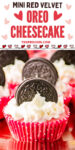 Two mini red velvet oroe cheesecake cupcakes with text overlay above them with recipe title for sharing to social medai.